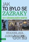 Jak to bylo se zázraky