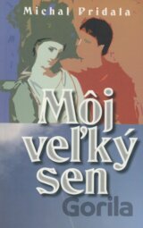 Môj veľký sen