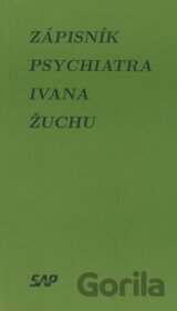 Zápisník psychiatra Ivana Žuchu