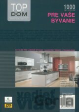 Top dom - Katalóg pre luxusné bývanie - najnovšie trendy a technológie 2008/2009