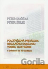Pološpičková prevádzka regulačnej kanálovej vodnej elektrárne s aplikáciou na VE Gabčíkovo