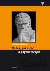 Dobro, zlo a řeč v psychoterapii