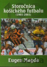 Storočnica košického futbalu (1903-2003)