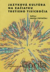 Jazyková kultúra na začiatku tretieho tisícročia