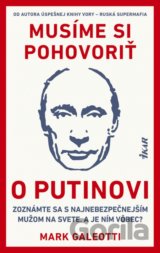 Musíme si pohovoriť o Putinovi