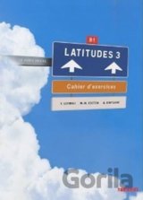 Latitudes 3 - Pracovní sešit (B1)