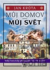 Můj domov, můj svět (16.-18. století)