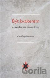 Být kvakerem - průvodce pro začátečníky