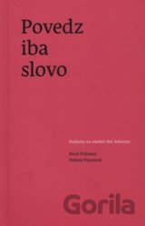 Povedz iba slovo
