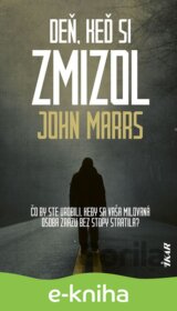 Deň, keď si zmizol