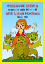 Pracovní sešit MŠ 2: Dítě a jeho psychika
