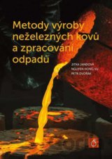 Metody výroby neželezných kovů a zpracování odpadů