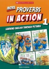 More Proverbs in Action 1: Learning English through pictures