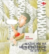 Každá věc má něco společného se štěstím