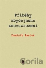 Příběhy obyčejného znovuzrození