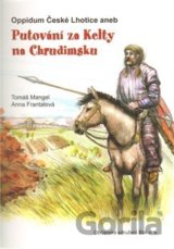 Oppidum České Lhotice aneb Putování za Kelty na Chrudimsku