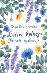 Léčivé byliny - Příroda uzdravuje
