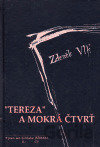 „Tereza“ a Mokrá čtvrť