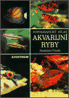 Akvarijní ryby - fotografický atlas