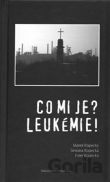 Co mi je? Leukémie!
