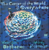 The center of the World is everywhere