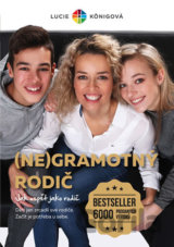 (Ne)Gramotný rodič - Jak neselhat jako rodič
