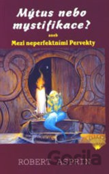 Mýtus nebo mystifikace? aneb Mezi neperfektními Pervekty