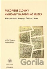 Rukopisné zlomky Knihovny Národního muzea - Sbírky Adolfa Patery a Čeňka Zíbrta