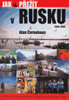 Jak přežít v Rusku 1990 - 2003