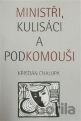 Ministři, kulisáci a podkomouši