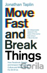 Move Fast and Break Things