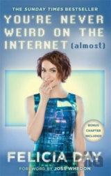 You're Never Weird on the Internet (Almost)
