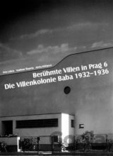 Berühmte Villen in Prag 6 Die Villenkolonie Baba 1932–1936