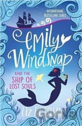 Emily Windsnap and the Ship of Lost Souls: Book 6