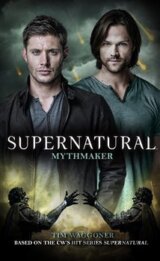 Supernatural - Mythmaker