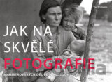 Jak na skvělé fotografie