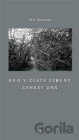 Kdo v zlaté struny zahrát zná