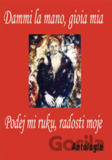 Dammi la mano, gioia mia / Podej mi ruku, radosti moje