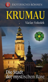 Krumau - Die Stadt der mystischen Rose