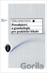 Porodnictví a gynekologie pro praktické lékaře
