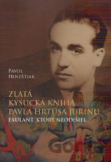 Zlatá kysucká kniha Pavla Hrtusa Jurinu