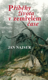 Příběhy života v zemřelém čase