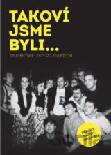 Takoví jsme byli… Studentské listy po 30 letech