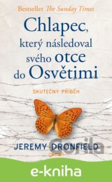 Chlapec, který následoval svého otce do Osvětimi