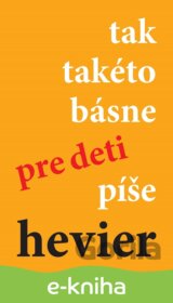 Tak taketo basne pre deti píše Hevier