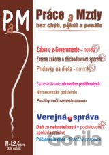 Práce a mzdy (PAM) 11-12/2019 - Zákon o e-Governmente, Starobné dôchodkové sporenie, Novela zákona o prídavku na dieťa, Verejná správa