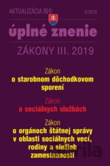 Aktualizácia III/6 2019 - Starobné dôchodkové sporenie, Sociálne služby, Orgány štátnej správy v oblasti sociálnych vecí, rodiny a služieb zamestnanosti