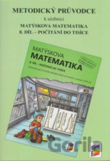 Metodický průvodce k učebnici Matýskova matematika, 8. díl - Počítání do tisíce