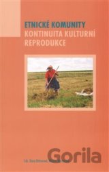 Etnické komunity. Kontinuita kulturní reprodukce