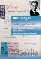 Han Hung-su - otec československé koreanistiky